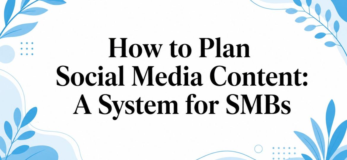 how-to-plan-social-media-content-social-media